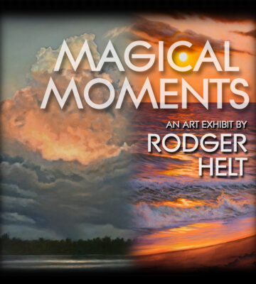 Rodger Helt Magical Moments Exhibit